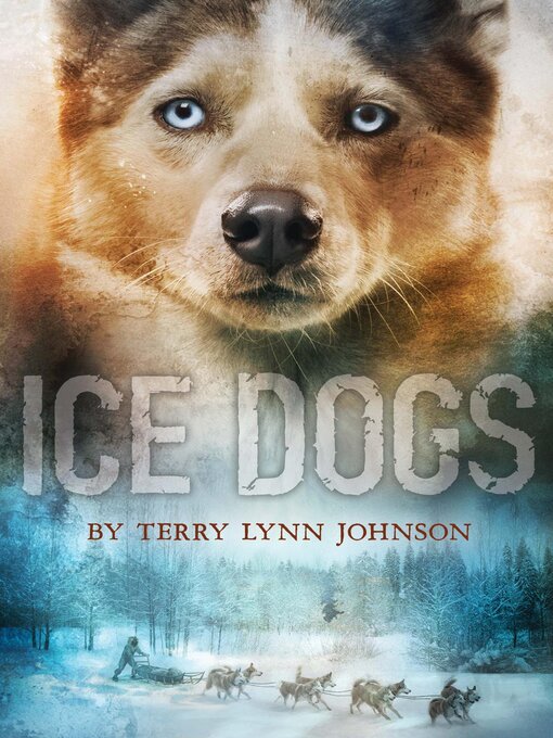Title details for Ice Dogs by Terry Lynn Johnson - Available